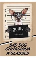 Bad Dog Chihuahua W Glasses: Blank Cookbook Recipes & Notes Featuring 120 Pages 6x9