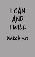 I Can and I Will Watch Me!