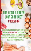The Lean and Green Low Carb Diet Cookbook