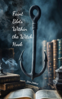 Faint Blots Within the Witch Hook