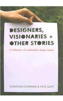 Designers Visionaries and Other Stories