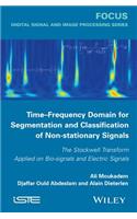 Time-Frequency Domain for Segmentation and Classification of Non-stationary Signals