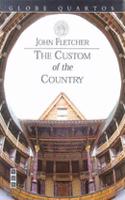 The Custom of the Country: (Globe Quartos)