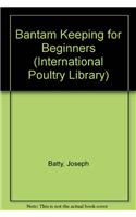 Bantam Keeping for Beginners