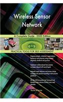 Wireless Sensor Network A Complete Guide - 2020 Edition