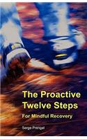 Proactive Twelve Steps for Mindful Recovery