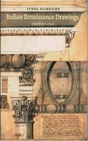 Italian Reniassance Drawings: Volumes I and Ii