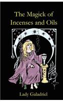 The Magick of Incenses and Oils