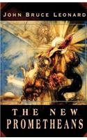 The New Prometheans