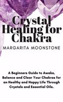 Crystal Healing For Chakra