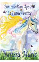Princesse Plum Apprend La Pensée Positive (histoire illustrée pour les enfants, livre enfant, livre jeunesse, conte enfant, livre pour enfant, histoire pour enfant, bébé, livre bébé, livre enfant)
