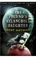 The Fecund's Melancholy Daughter