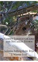 Sammy Sasquatch and the Sts'ailes Storm