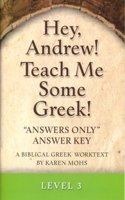 Hey, Andrew! Teach Me Some Greek! Level 3 Answers Only Answer Key