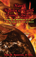 Have Heaven and Earth Passed Away?