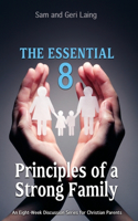 Essential 8 Principles of a Strong Christian Family