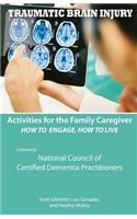 Activities for the Family Caregiver - Traumatic Brain Injury