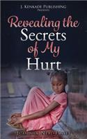 Revealing the Secrets of My Hurt