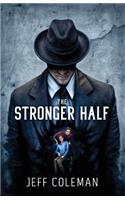 Stronger Half