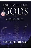 Incompetent Gods