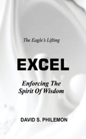 Excel: Enforcing the Spirit of Wisdom