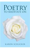 Poetry to Meditate On