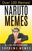 Naruto Memes: The Ultimate Book of Naruto Memes