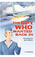 Spy Who Wanted Back In