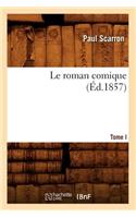 Le Roman Comique. Tome I (Éd.1857)