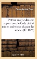 Pothier Analysé Dans Ses Rapports Avec Le Code Civil Et MIS En Ordre Sous Chacun Des Articles: de CE Code, Ou Les Législations Ancienne Et Nouvelle Comparées(Sciences Sociales)