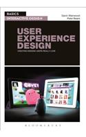 Basics Interactive Design: User Experience Design: Creating Designs Users Really Love