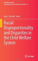 Racial Disproportionality and Disparities in the Child Welfare System