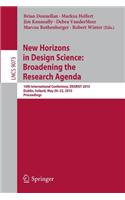 New Horizons in Design Science: Broadening the Research Agenda