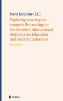 Exploring new ways to connect: Proceedings of the Eleventh International Mathematics Education and Society Conference: Volume 3