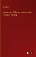 Naturalismus, Nihilismus, Idealismus in der russischen Dichtung