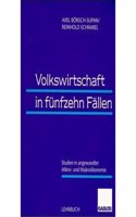 Volkswirtschaft in Fünfzehn Fällen