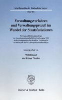 Verwaltungsverfahren Und Verwaltungsprozess Im Wandel Der Staatsfunktionen
