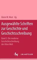 Ausgewählte Schriften Zur Geschichte Und Geschichtsschreibung