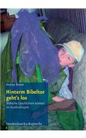 Hinterm Bibeltor Geht's Los: Biblische Geschichten Erleben Im Ausdrucksspiel