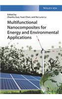 Multifunctional Nanocomposites for Energy and Environmental Applications