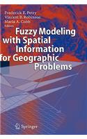 Fuzzy Modeling with Spatial Information for Geographic Problems