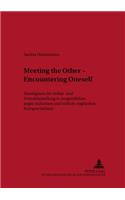 Meeting the Other - Encountering Oneself