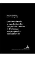 Gewalt Und Recht in Transkultureller Perspektive- Violence Et Droits Dans Une Perspective Transculturelle