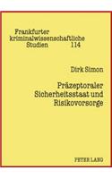 Praezeptoraler Sicherheitsstaat Und Risikovorsorge