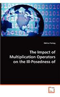 Impact of Multiplication Operators on the Ill-Posedness of Inverse Problems