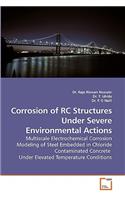 Corrosion of RC Structures Under Severe Environmental Actions
