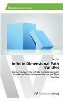 Infinite Dimensional Path Bundles