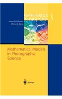 Mathematical Models in Photographic Science