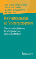Die Situationsanalyse ALS Forschungsprogramm