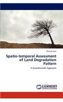 Spatio-temporal Assessment of Land Degradation Pattern